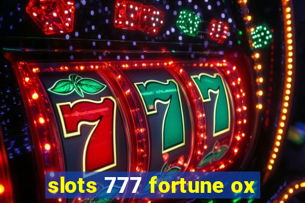 slots 777 fortune ox